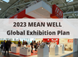 2023 MEAN WELL Global Exhibition Plan                                                                                                                 